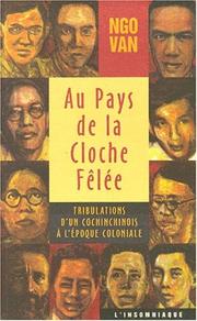 Cover of: Au pays de la Cloche fêlée: tribulations d'un Cochinchinois à l'époque coloniale