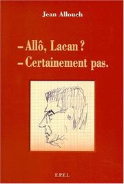 Cover of: Allô Lacan ? Certainement pas ! by A. Allouch