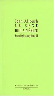 Cover of: Le sexe de la vérité: erotologie analytique II