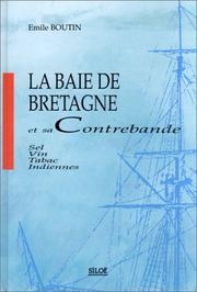Cover of: La baie de Bretagne et sa contrebande: sel, vin, tabac, indiennes