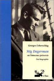 Stig Dagerman, ou, L'innocence préservée by Georges Ueberschlag