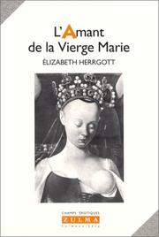 Cover of: L' amant de la Vierge Marie by Elizabeth Herrgott