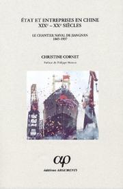 Cover of: Etat et entreprises en Chine, XIXe-XXe siècles: le chantier naval de Jiangnan, 1865-1937