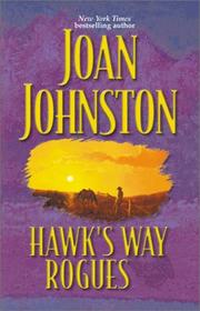 Cover of: Hawk's Way Rogues : Honey and the Hired Hand/ The Cowboy Takes a Wife/ The Temporary Groom by Joan Johnston