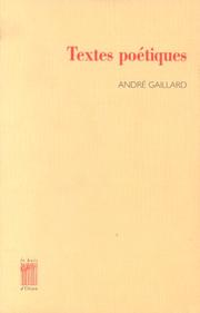 Cover of: Textes poétiques by André Gaillard