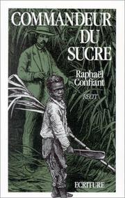 Cover of: Commandeur du sucre: récit