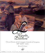 Cover of: "Grande Batellerie": 150 ans d'histoire de la Compagnie générale de navigation XIXème-XXème siècles