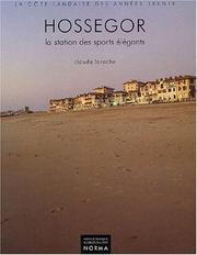Cover of: Hossegor: 1920-1940, la station des sports elegants : la cote landaise des annees trente (Collection Les Annees modernes)