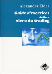 Cover of: Guide d'exercices du livre Vivre du trading