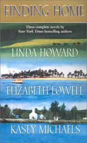 Cover of: Finding Home (3 Novels in 1) by Linda Howard, Ann Maxwell, Kasey Michaels