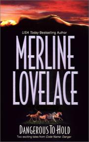 Cover of: Dangerous To Hold by Merline Lovelace