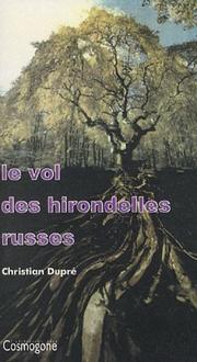 Cover of: Le vol des hirondelles russes by Christian Dupré