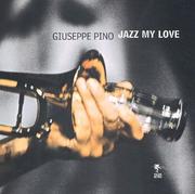 Cover of: Jazz my love by Giuseppe Pino
