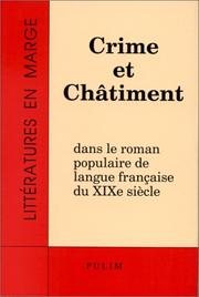 Cover of: Crime et châtiment dans le roman populaire de langue française du XIXe siècle: actes du colloque international de mai 1992 à Limoges