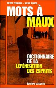 Cover of: Mots à maux: dictionnaire de la lepénisation des esprits