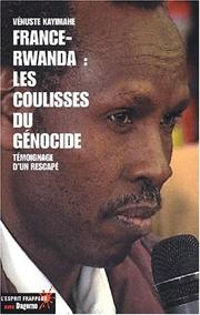 France-Rwanda, les coulisses du génocide by Vénuste Kayimahe
