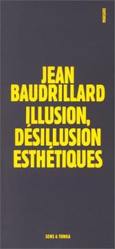 Cover of: Illusion, désillusion esthétiques by Jean Baudrillard