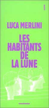 Cover of: Les habitants de la lune: roman d'urbanisme