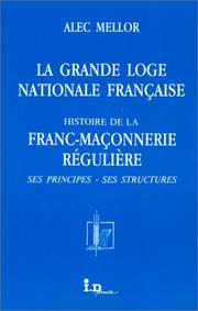 Cover of: La Grande loge nationale française  by Alec Mellor