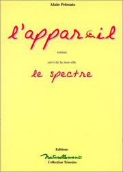 Cover of: L' appareil: roman ; suivi de la nouvelle, Le spectre