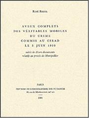 Aveux complets des véritables mobiles du crime commis au CIRAD le 5 juin 1999 by René Riesel