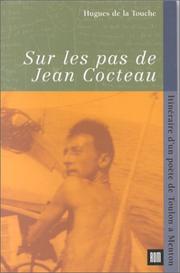 Cover of: Sur les pas de Jean Cocteau: itinéraire d'un poète de Toulon à Menton