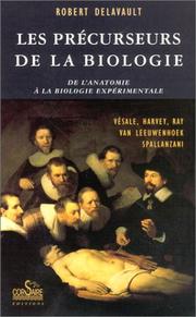 Cover of: Les precurseurs de la biologie: De l'anatomie a la biologie experimentale