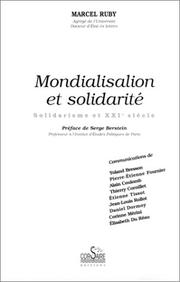 Cover of: Mondialisation et solidarité: solidarisme et XXIe siècle