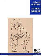 Le Trou-Mahaut by Orlando de Rudder