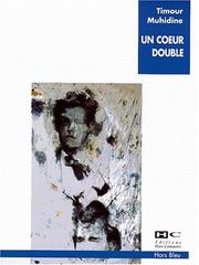 Cover of: Un cœur double by Timour Muhidine
