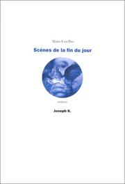 Cover of: Scènes de la fin du jour: roman