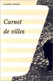 Cover of: Carnets de villes by Claude Eveno