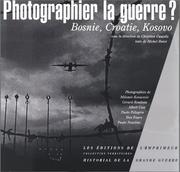 Cover of: Photographier la guerre: Bosnie, Croatie, Kosovo