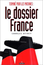 Cover of: Terminé pour les machines: le dossier "France"