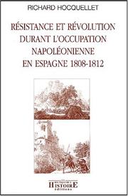 Cover of: Résistance et révolution durant l'occupation napoléonienne en Espagne, 1808-1812