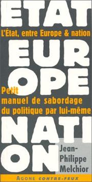 Cover of: L' Etat, entre Europe et nation: petit manuel de sabordage du politique par lui-même