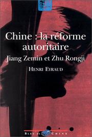 Cover of: Chine, la réforme autoritaire by Henri Eyraud
