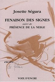 Cover of: Fenaison des signes: suivi de, Présence de la neige