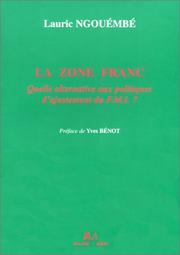 Cover of: La zone franc: quelle alternative aux politiques d'ajustement du F.M.I.?