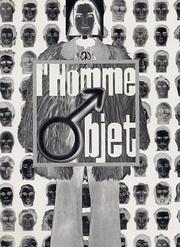 Cover of: L' homme-objet: la mode masculine de 1945 à nos jours : Musée de la mode, 23 février-30 juin 1996.