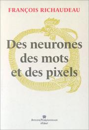 Cover of: Des neurones, des mots et des pixels