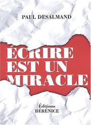 Cover of: Ecrire est un miracle by Paul Désalmand