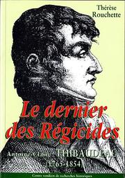 Cover of: Le dernier des régicides by Thérèse Rouchette