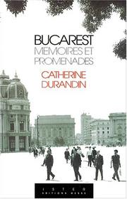 Cover of: Bucarest: mémoires et promenades