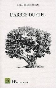 Cover of: L' arbre du ciel by Roland Bechmann