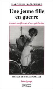 Cover of: Une jeune fille en guerre : La Lutte antifasciste d'une génération