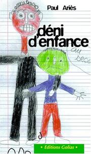 Cover of: Déni d'enfance by Paul Ariès