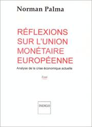 Cover of: Réflexions sur l'Union monétaire européenne: analyse de la crise économique actuelle : essai