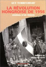 Cover of: La Révolution hongroise de 1956: journal d'un témoin