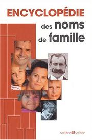 Cover of: Encyclopédie des noms de famille by sous la direction de Marie-Odile Mergnac ; préface du professeur Jacques Dupâquier.